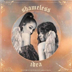 Ariana Grande & Camila Cabello - Shameless Idea
